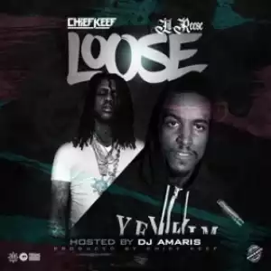 Chief Keef - Loose Feat. Lil Reese